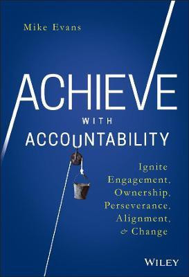 Achieve with Accountability(English, Hardcover, Evans Mike)