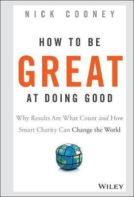 How To Be Great At Doing Good(English, Hardcover, Cooney Nick)
