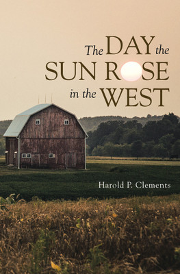 The Day the Sun Rose in the West(English, Hardcover, Clements Harold P)