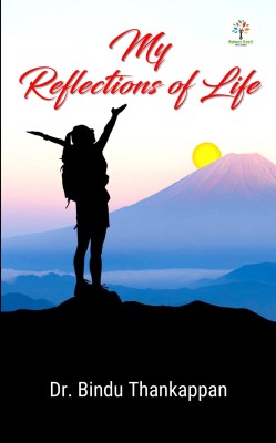 My Reflections of Life(Paperback, Dr. Bindu Thankappan)