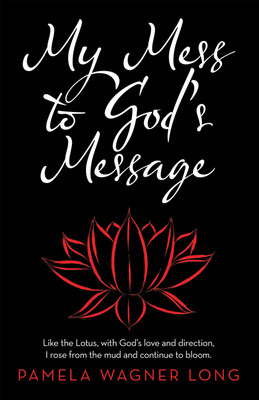 My Mess to God's Message(English, Paperback, Long Pamela Wagner)