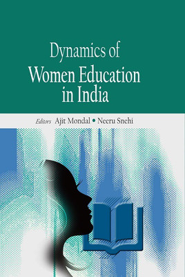 DYNAMICS OF WOMEN EDUCATION IN INDIA(Paperback, AJIT MONDAL, NEERU SNEHI(ED.))