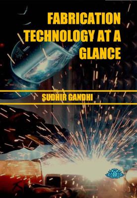 FABRICATION TECHNOLOGY AT A GLANCE(Paperback, Sudhir Gandhi)