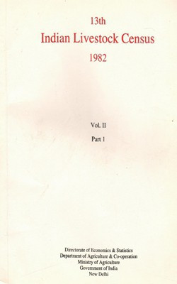 13th Indian Livestock Census 1982 - Vol. II - Part I(Paperback, Ministry of Agriculture)