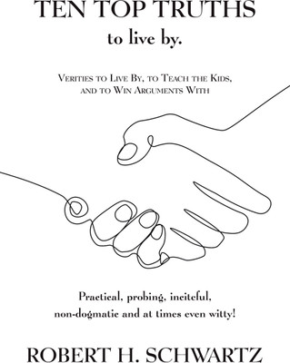 Ten Top Truths to Live By(English, Paperback, Schwartz Robert H)