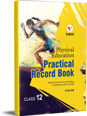 Vidya Prakashan CBSE Physical Education Practical Record Book For Class 12 Code 048(Paperback, VIDYA EDITORIAL BOARD)