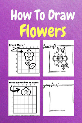 How To Draw Flowers(English, Paperback, Sor Miller)