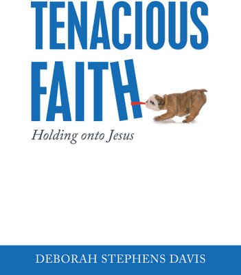 Tenacious Faith(English, Paperback, Davis Deborah Stephens)