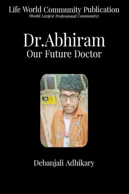 Dr.Abhiram - Our Future Doctor(English, Paperback, Debanjali Adhikary)