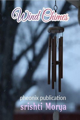 wind chimes(English, Paperback, Srishti Morya)