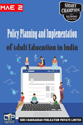 IGNOU MAE 2 Help Book Policy Planning And Implementation Of Adult Education In India IGNOU Study Notes For Exam Preparations (Latest Syllabus) With Previous Years Solved Question Papers IGNOU MAAE 1st Year IGNOU MA Adult Education(Paperback, BHAVYA KUMAR SAHNI)