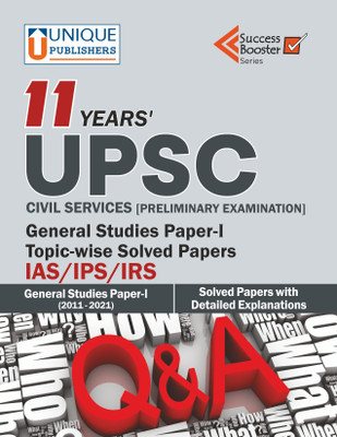 11 Years UPSC Solved Papers (General Studies 2011-21 Paper 1 Topic-Wise Solved Papers)(Paperback, Unique Academic Board)