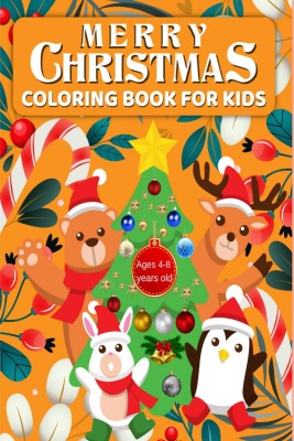 Merry Christmas Coloring Book For Kids Ages 4-8 years old  - Xmas Holiday Designs to color for children ages 4 – 8 &Christmas coloring book for kids ages 4-8 best gift for your kid.(Paperback, Christian H.0xford)