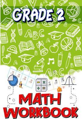 Grade 2 Math Workbook  - Addition & Subtraction Worksheets, Easy and Fun Math Activities, Build the Best Possible Foundation for Your Child(Paperback, Mina Chopade)