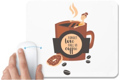 UDNAG White Mousepad 'Coffee and Love | Forget love fall in coffee' for Computer / PC / Laptop [230 x 200 x 5mm] Mousepad(White)