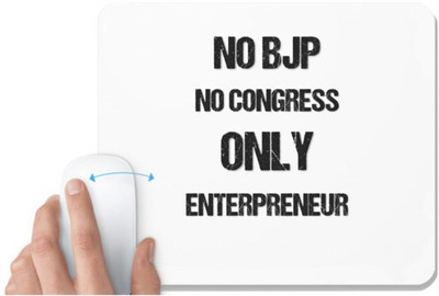UDNAG White Mousepad 'Entrepreneur | No BJP No Congress only entrepreneur' for Computer / PC / Laptop [230 x 200 x 5mm] Non Slip Base Mousepad(White)