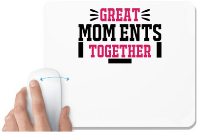 UDNAG White Mousepad 'Mother | GREAT MOM ENTS TOGETHER' for Computer / PC / Laptop [230 x 200 x 5mm] Non Slip Base Mousepad(White)