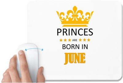 UDNAG White Mousepad 'Birthday | Princes are born in Jun' for Computer / PC / Laptop [230 x 200 x 5mm] Mousepad(White)