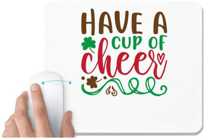UDNAG White Mousepad 'Have a cup of cheer' for Computer / PC / Laptop [230 x 200 x 5mm] Mousepad(White)