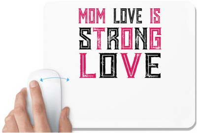 UDNAG White Mousepad 'Mother | MOM LOVE IS STRONG LOVE' for Computer / PC / Laptop [230 x 200 x 5mm] Non Slip Base Mousepad(White)