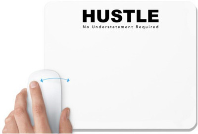 UDNAG White Mousepad 'Hustle | No Understatment Required' for Computer / PC / Laptop [230 x 200 x 5mm] Non Slip Base Mousepad(White)
