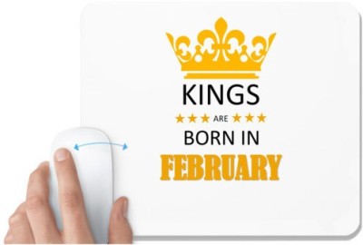 UDNAG White Mousepad 'Birthday | Kings are born in February' for Computer / PC / Laptop [230 x 200 x 5mm] Mousepad(White)