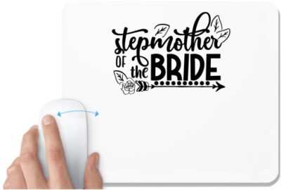 UDNAG White Mousepad 'Stepmom | Stepmother of the bride' for Computer / PC / Laptop [230 x 200 x 5mm] Mousepad(White)