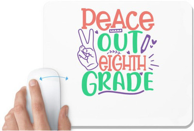 UDNAG White Mousepad 'School Teacher | peace out 8th gradee' for Computer / PC / Laptop [230 x 200 x 5mm] Non Slip Base Mousepad(White)