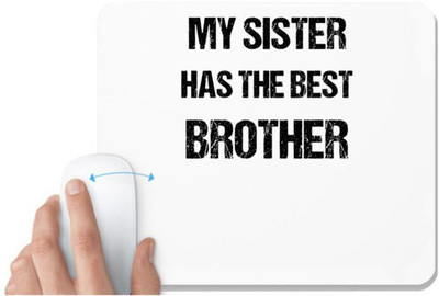 UDNAG White Mousepad 'Rakshabandhan | My Sister Has The Best Brother' for Computer / PC / Laptop [230 x 200 x 5mm] Non Slip Base Mousepad(White)
