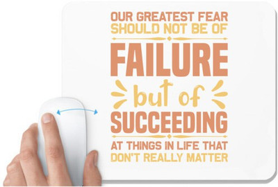 UDNAG White Mousepad 'Failure | Our Greatest' for Computer / PC / Laptop [230 x 200 x 5mm] Non Slip Base Mousepad(White)
