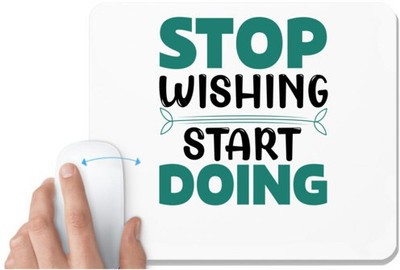 UDNAG White Mousepad 'Doing | Stop wishing' for Computer / PC / Laptop [230 x 200 x 5mm] Non Slip Base Mousepad(White)