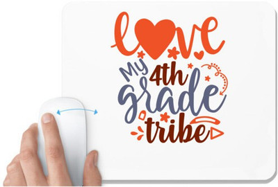 UDNAG White Mousepad 'School Teacher | love my 4th grade tribe' for Computer / PC / Laptop [230 x 200 x 5mm] Non Slip Base Mousepad(White)