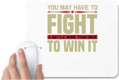 UDNAG White Mousepad 'Fight | You may have' for Computer / PC / Laptop [230 x 200 x 5mm] Non Slip Base Mousepad(White)