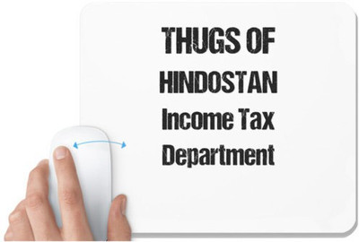 UDNAG White Mousepad 'Income Tax Department | Thugs of hindostan income tax department' for Computer / PC / Laptop [230 x 200 x 5mm] Non Slip Base Mousepad(White)