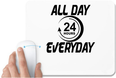UDNAG White Mousepad 'Day | all day everyday' for Computer / PC / Laptop [230 x 200 x 5mm] Mousepad(White)