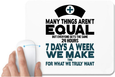 UDNAG White Mousepad 'Nurse | many things are not equal 7 days a week we make' for Computer / PC / Laptop [230 x 200 x 5mm] Non Slip Base Mousepad(White)