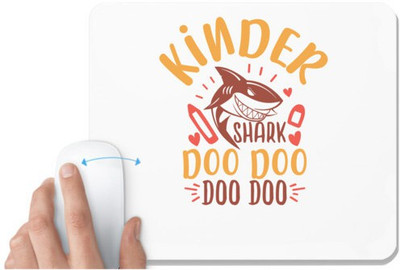 UDNAG White Mousepad 'Shark | kinder shark doo doo' for Computer / PC / Laptop [230 x 200 x 5mm] Non Slip Base Mousepad(White)