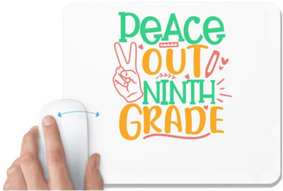 UDNAG White Mousepad 'School Teacher | peace out 9th grade' for Computer / PC / Laptop [230 x 200 x 5mm] Non Slip Base Mousepad(White)