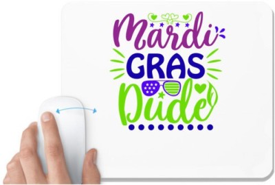 UDNAG White Mousepad 'Dude | Mardi gras dude' for Computer / PC / Laptop [230 x 200 x 5mm] Mousepad(White)