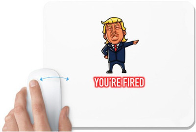UDNAG White Mousepad 'Trump | Trump you are fired' for Computer / PC / Laptop [230 x 200 x 5mm] Non Slip Base Mousepad(White)