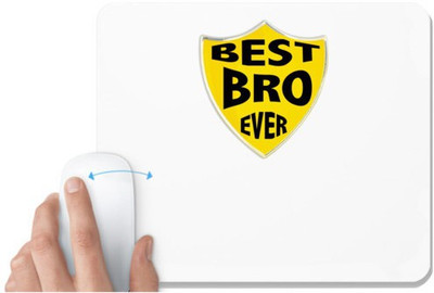 UDNAG White Mousepad 'Rakshabandhan | Best Bro Ever' for Computer / PC / Laptop [230 x 200 x 5mm] Mousepad(White)