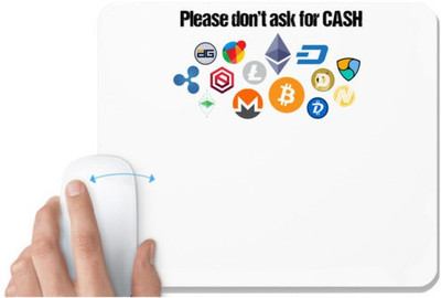 UDNAG White Mousepad 'Currancy | Please dont ask for Cash | Cashless' for Computer / PC / Laptop [230 x 200 x 5mm] Mousepad(White)
