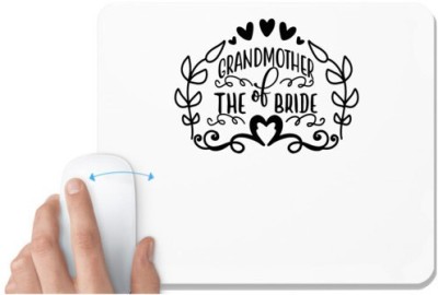 UDNAG White Mousepad 'Grand mother | Grandma of the bride' for Computer / PC / Laptop [230 x 200 x 5mm] Mousepad(White)