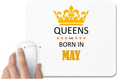 UDNAG White Mousepad 'Birthday | Queens are born in May' for Computer / PC / Laptop [230 x 200 x 5mm] Mousepad(White)