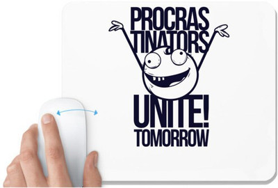 UDNAG White Mousepad 'Meme | Procras tinators Unite! tomorrow' for Computer / PC / Laptop [230 x 200 x 5mm] Mousepad(White)