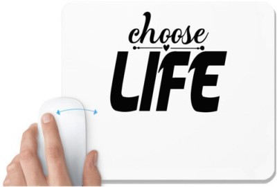 UDNAG White Mousepad 'Life | choose life' for Computer / PC / Laptop [230 x 200 x 5mm] Mousepad(White)