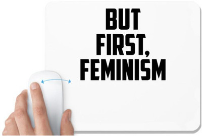 UDNAG White Mousepad 'Feminism | BUT FIRST, FEMINISM' for Computer / PC / Laptop [230 x 200 x 5mm] Non Slip Base Mousepad(White)