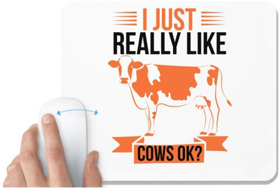 UDNAG White Mousepad 'Cow | i just really like cows ok' for Computer / PC / Laptop [230 x 200 x 5mm] Mousepad(White)