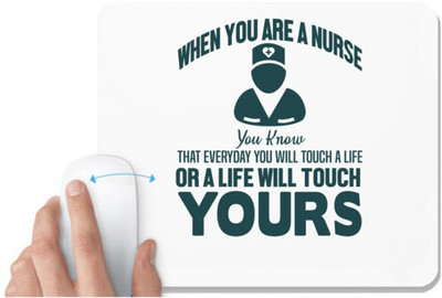 UDNAG White Mousepad 'Nurse | Everyday you touch a life' for Computer / PC / Laptop [230 x 200 x 5mm] Mousepad(White)