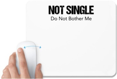 UDNAG White Mousepad 'Couple | Not single do not bother me' for Computer / PC / Laptop [230 x 200 x 5mm] Mousepad(White)